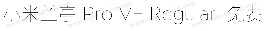 小米兰亭 Pro VF Regular字体转换